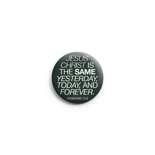 Yesterday, Today, & Forever Pin Button