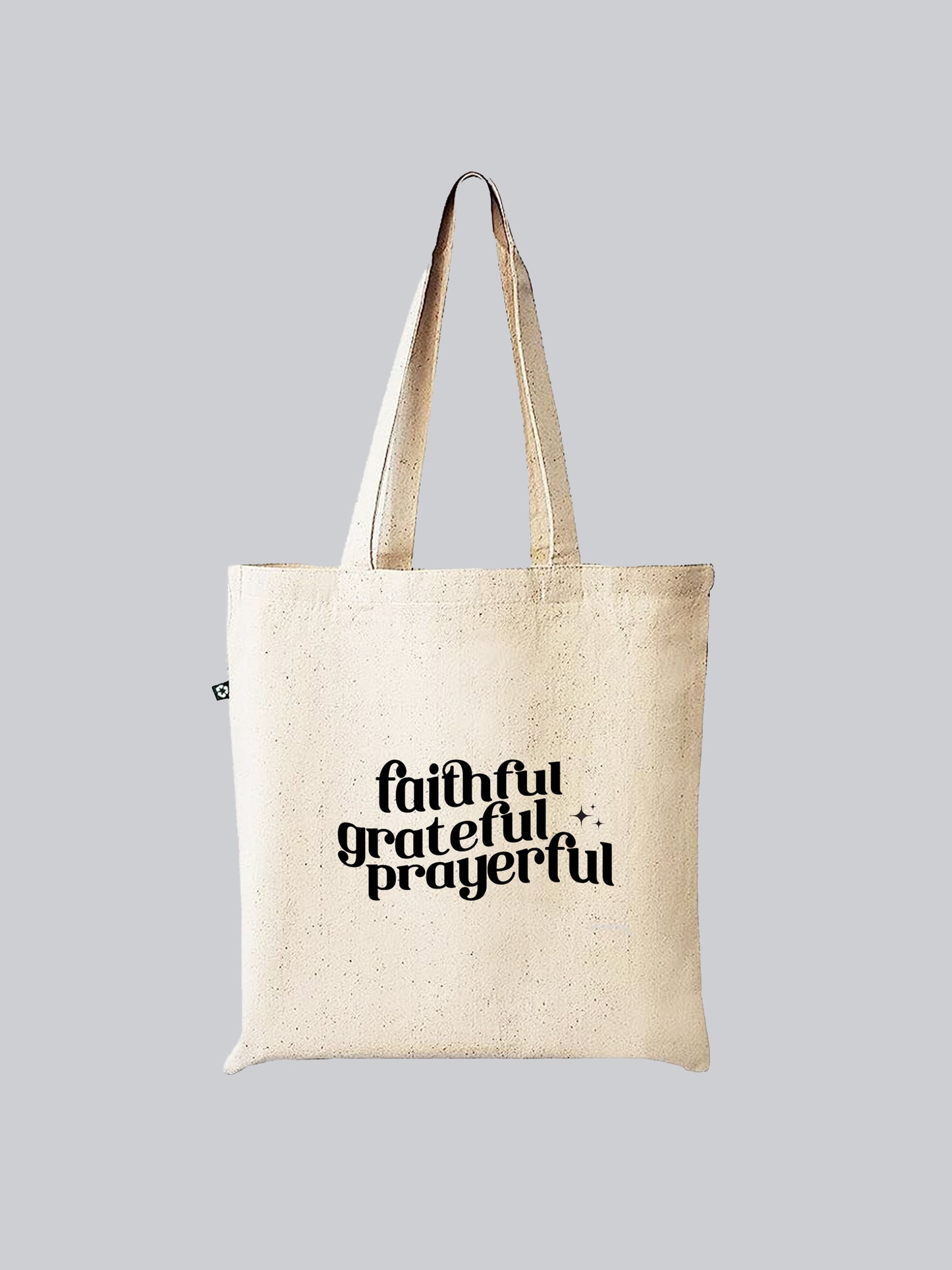 Faithful, Grateful, Prayerful Tote Bag