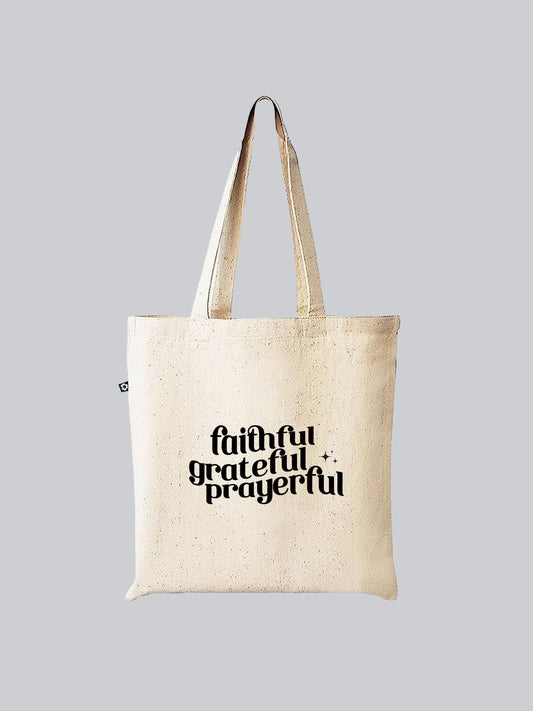 Faithful, Grateful, Prayerful Tote Bag